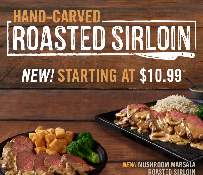 Hand Carved Roasted Sirloin at Outback Starting at 10.99! The Landings