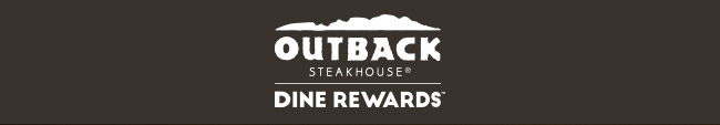 Outback Steakhouse - Dine Rewards