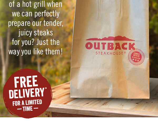 Why stand in front of a hot grill when we can perfectly prepare our tender, juicy steaks for you? Just the way you like them! FREE delivery for a limited time!*