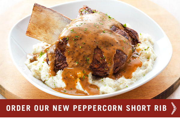 Order our New Peppercorn Short Rib To Go
