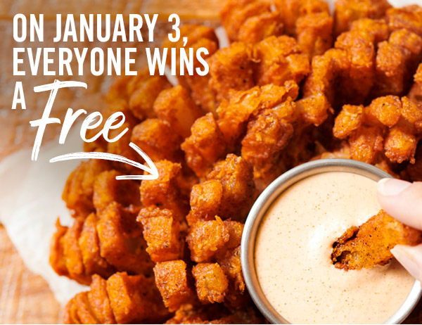 On January 3, everyone wins a Free Bloomin' Onion