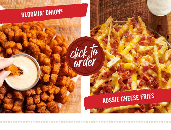 Bloomin' Onion and Aussie Cheese Fries