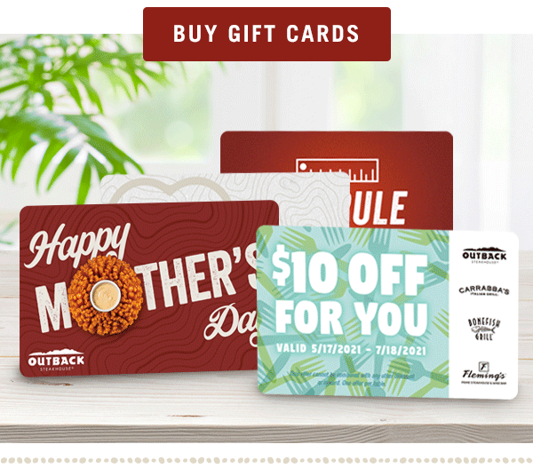 Buy now at Outback.com/Gift-Cards.