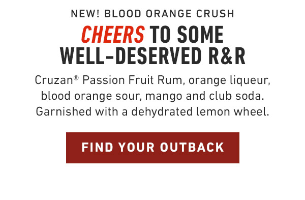 New! Blood Orange Crush Cheers to some well-deserved R&R Cruzan® Passion Fruit Rum, orange liqueur, blood orange sour, mango and club soda. Garnished with a dehydrated lemon wheel.