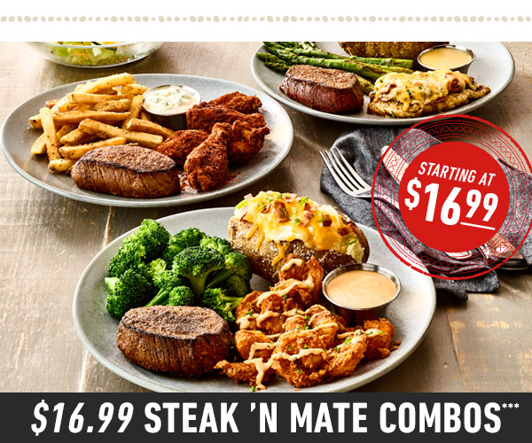 Starting at $16.99 Steak n Mate Combos