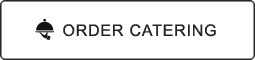 ORDER CATERING