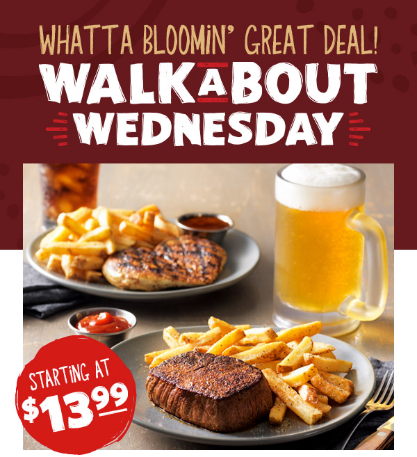 Whatta Bloomin' Great Deal! Walkabout Wednesday Starting AT 13.99