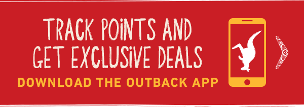  Track Points and Get Exclusive Deals - Download the Outback App